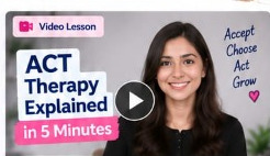 ACT Therapy Explained in 5 Minutes